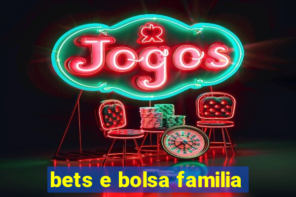 bets e bolsa familia